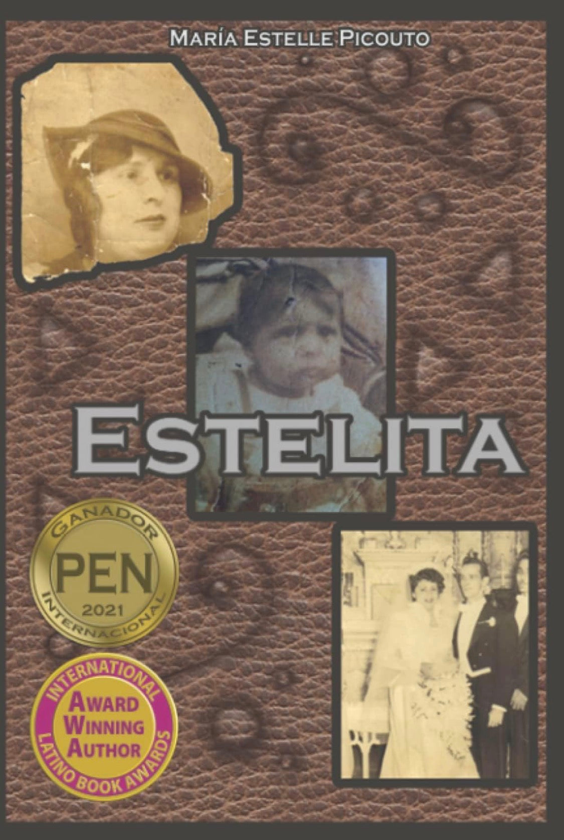 Estelita: Ganadora del primer lugar como mejor novela histórica en los International Latino Books Awards