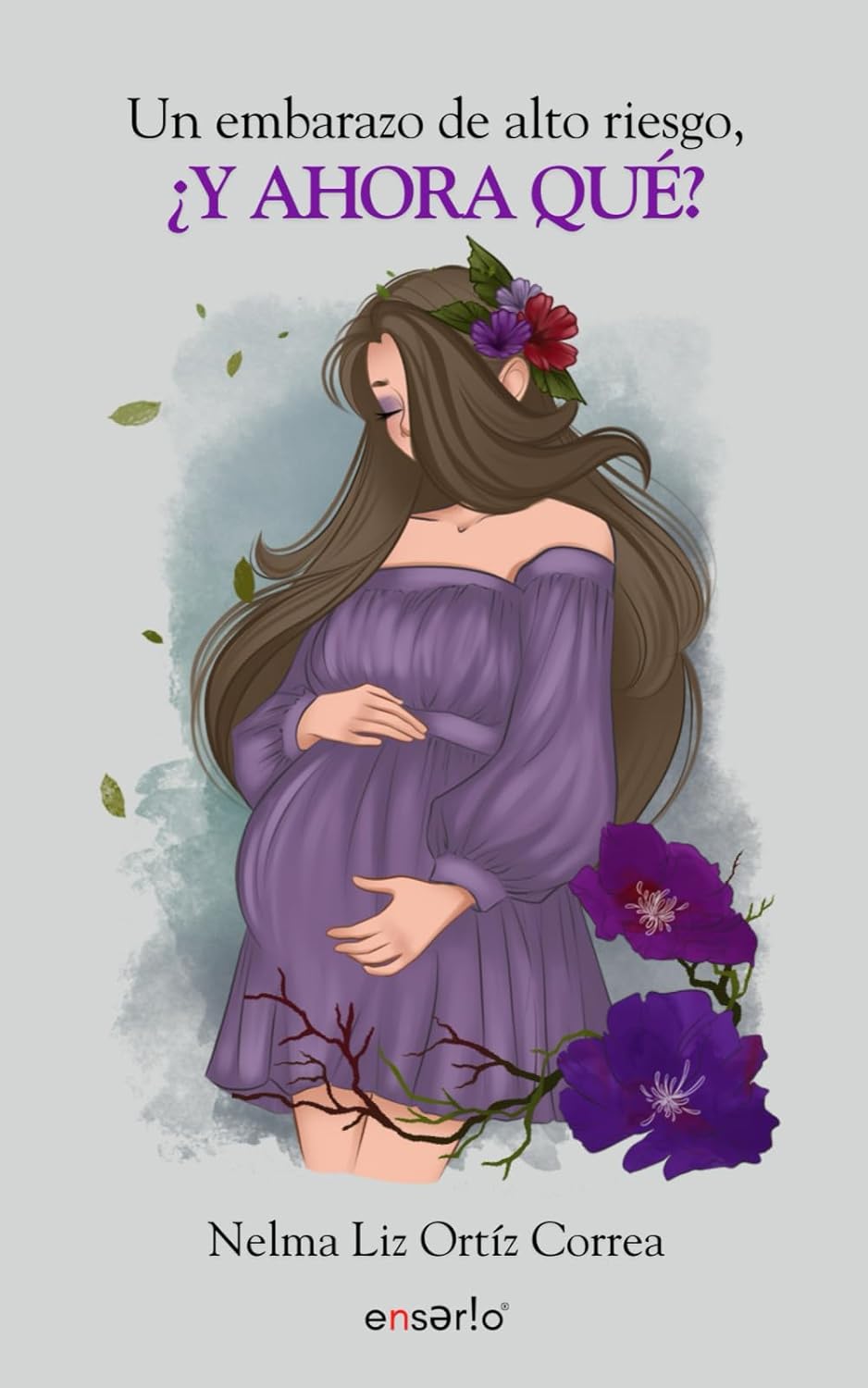 UN EMBARAZO DE ALTO RIESGO: ¿Y AHORA QUÉ?