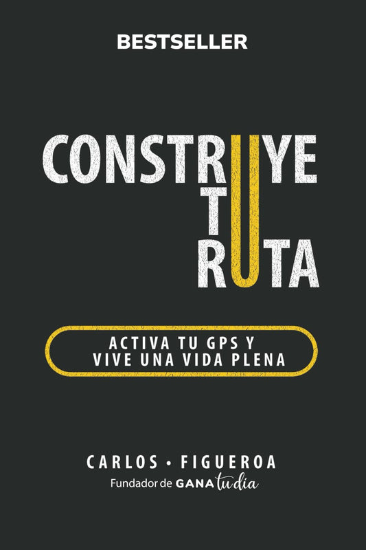 Construye tu ruta: Activa tu GPS y vive una vida plena