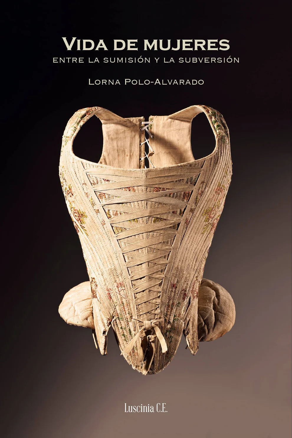 Vida de mujeres: Entre la sumisión y la subversión