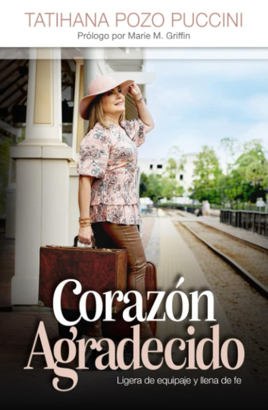 Corazón Agradecido: Ligera de equipaje y llena de fe