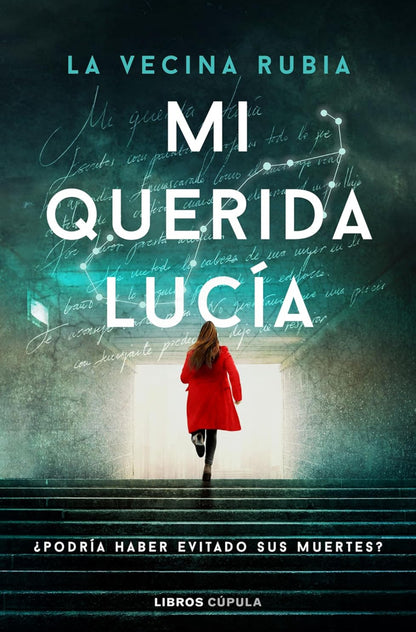 Mi querida Lucía - Primera edición limitada luminiscente: ¿Podría haber evitado sus muertes?