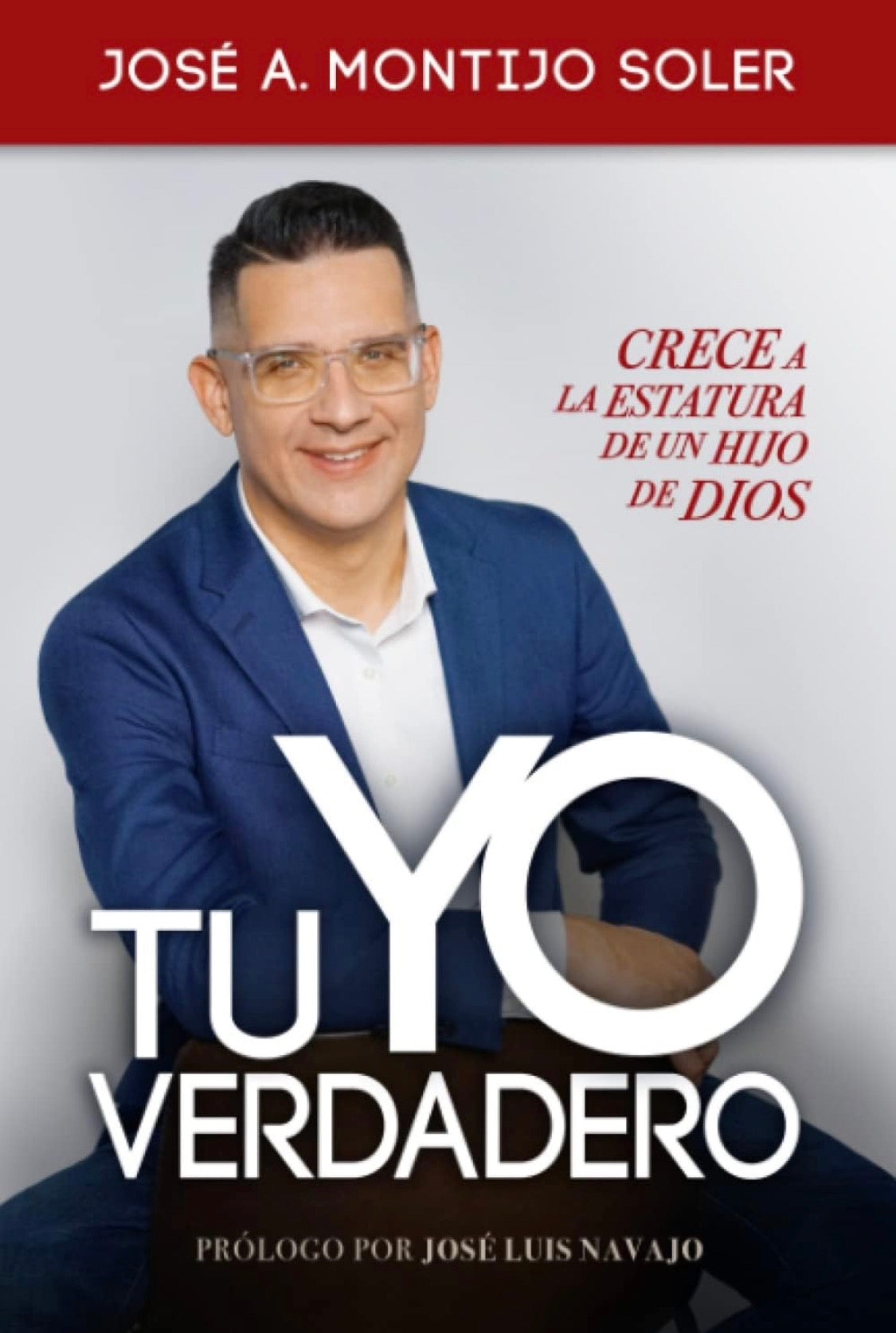 Tu Yo Verdadero: Crece a la Estatura de un Hijo de Dios