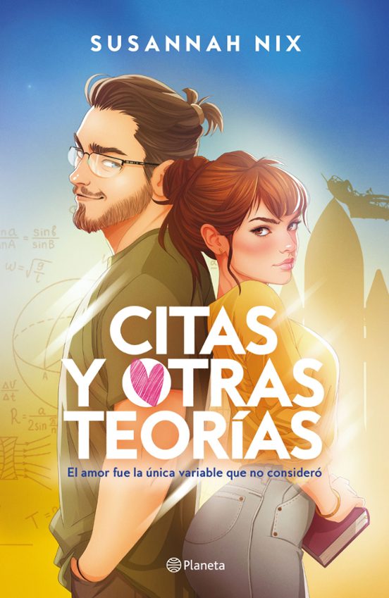 Portada de Citas y otras teorías de Susannah Nix – Romance STEM y comedia romántica, perfecta para los fans de enemies to loversa